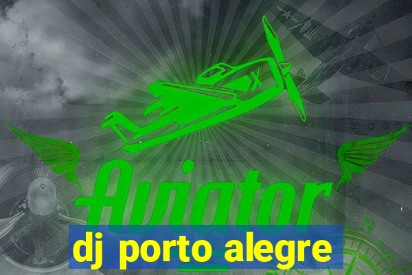 dj porto alegre